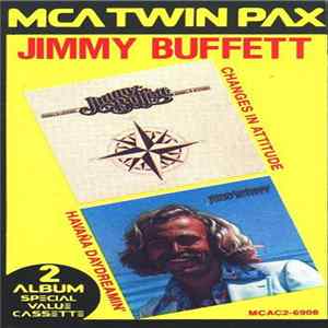Jimmy Buffett - Change In Attitudes / Havaña Daydreamin' Mp3