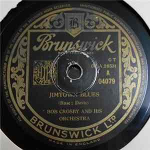 Bob Crosby And His Orchestra - Jimtown Blues / Barrel House Bessie From Basin Street Mp3
