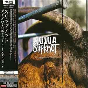 Slipknot - Iowa (10th Anniversary Edition) Mp3