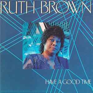 Ruth Brown - Have A Good Time Mp3