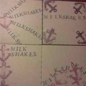 Milkshakes - Milkshakes EP Mp3