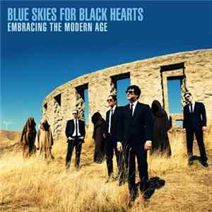 Blue Skies For Black Hearts - Embracing The Modern Age Mp3