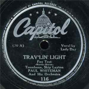 Paul Whiteman And His Orchestra - Trav'lin' Light / You Were Never Lovelier Mp3