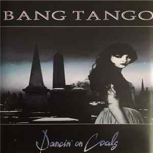 Bang Tango - Dancin' On Coals Mp3