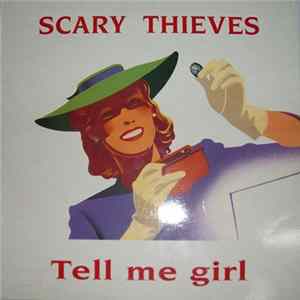 Scary Thieves - Tell Me Girl Mp3