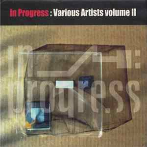 Various - In Progress: Various Artists Volume II Mp3