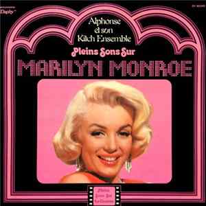 Alphonse Et Son Kitch Ensemble - Pleins Sons Sur Marilyn Monroe Mp3