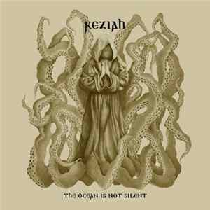 Keziah - The Ocean Is Not Silent Mp3