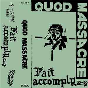 Quod Massacre - Fait Accomply 83-86 Mp3