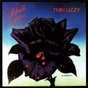 Thin Lizzy - Black Rose (A Rock Legend) Mp3