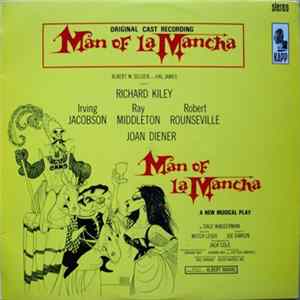 Original Cast, Richard Kiley, Joan Diener, Irving Jacobson, Robert Rounseville, Ray Middleton - Man Of La Mancha Mp3