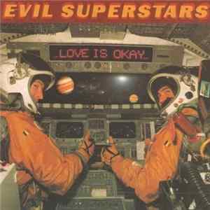 Evil Superstars - Love Is Okay Mp3
