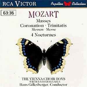 Mozart - The Vienna Choir Boys = Wiener Sängerknaben, Hans Gillesberger - Masses Coronation · Trinitatis · 4 Nocturnes Mp3
