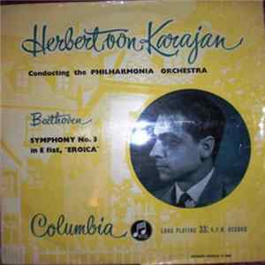 Beethoven, Herbert von Karajan, Philharmonia Orchestra - Symphony No. 3 In E Flat, "Eroica" Mp3