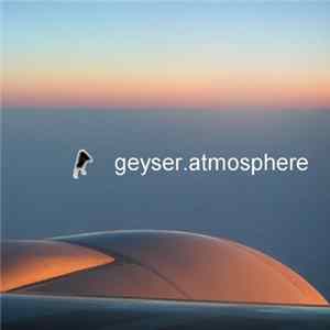 Geyser - Atmosphere Mp3