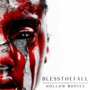BLESSTHEFALL - Hollow Bodies Mp3