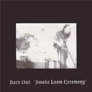Barn Owl - Smoke Loom Ceremony Mp3