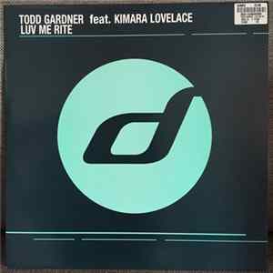 Todd Gardner Feat. Kimara Lovelace - Luv Me Rite Mp3