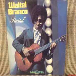 Waltel Branco - Recital Mp3
