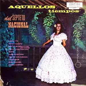 Septeto Nacional - Aquellos tiempos del Septeto Nacional Mp3