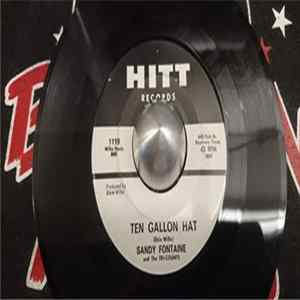 Sandy Fontaine & The Tri-Counts - Ten Gallon Hat / What Do I Want? Mp3
