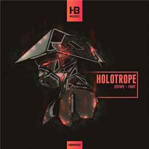 Holotrope - Izotope / Fight Mp3