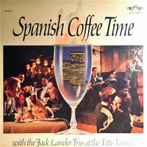 Jack Lander Trio - Spanish Coffee Time Mp3