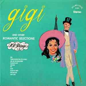 101 Strings - Gigi and Other Romantic Selections Mp3