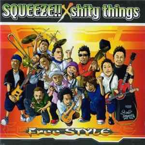 Squeeze!! / Shity Things - Free Style Mp3