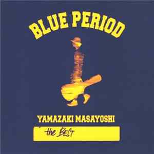 Yamazaki Masayoshi - The Best / Blue Period Mp3