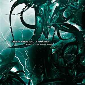 Various - Deep Mental Trauma - Part 1: The First Gram Mp3