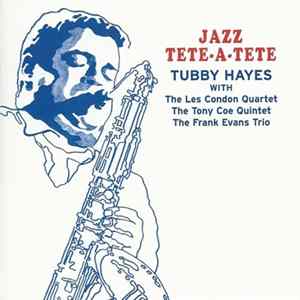 Tubby Hayes - Jazz Tete-Tete Mp3