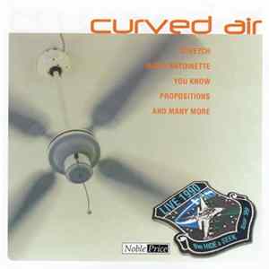 Curved Air - Live 1990 "The Hide & Seek Tour '99" Mp3
