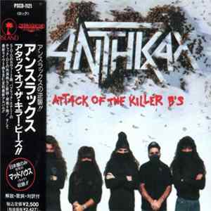 Anthrax = アンスラックス - Attack Of The Killer B's = アタック・オブ・ザ・キラー・ビーズ!! Mp3