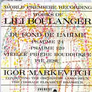 Lili Boulanger - Igor Markevitch, Orchestre Lamoureux, Chorale Elisabeth Brasseur - Du Fond De L'Abîme · Psaume 24 · Psaume 129 · Vieille Prière Bouddhique · Pie Jesu Mp3