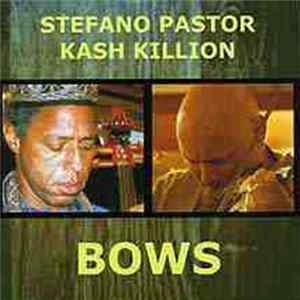 Stefano Pastor / Kash Killion - Bows Mp3