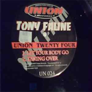 Tony Faline - Let Your Body Go / Taking Over Mp3