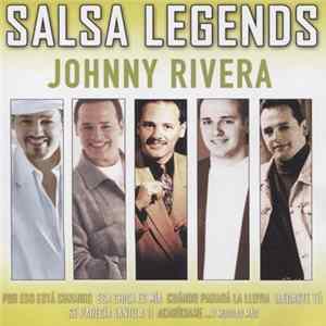 Johnny Rivera - Salsa Legends Mp3