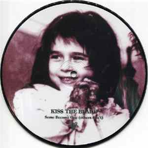 Kiss The Blade - Some Become One (Others Don't) Mp3