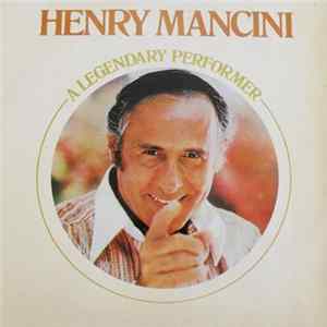 Henry Mancini - A Legendary Performer Mp3