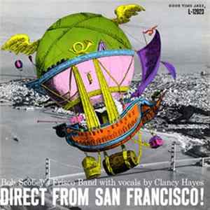 Bob Scobey's Frisco Band With Vocals By Clancy Hayes - Direct From San Francisco! Mp3