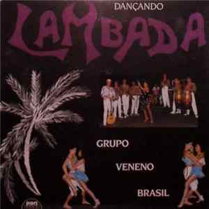 Grupo Veneno Brasil - Dancando Lambada Mp3