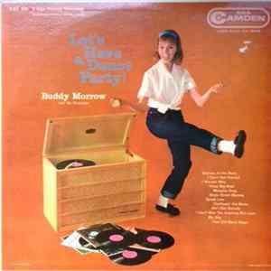 Buddy Morrow And His Orchestra - Let's Have A Dance Party! Mp3