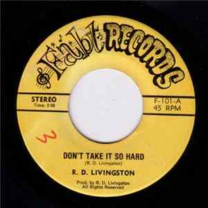 R. D. Livingston - Don't Take It So Hard Mp3
