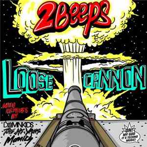 2Beeps - Loose Cannon Mp3