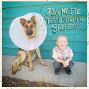 Jim White - Transnormal Skiperoo Mp3