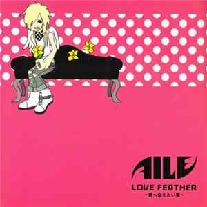 Aile - Love Feather ～君へ伝えたいこと～ Mp3