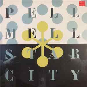 Pell Mell - Star City Mp3