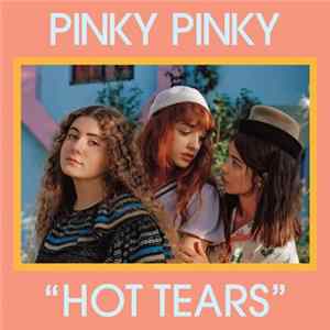 Pinky Pinky - Hot Tears Mp3