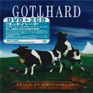 Gotthard - Made In Switzerland - Live In Zürich Mp3